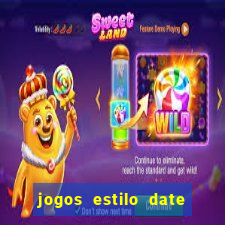 jogos estilo date ariane para android